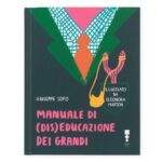 Manuale di (dis)educazione dei grandi